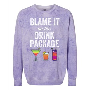 Blame It On The Drink Package Funny Cruise Cruising Cruiser Colorblast Crewneck Sweatshirt