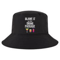 Blame It On The Drink Package Funny Cruise Cruising Cruiser Cool Comfort Performance Bucket Hat