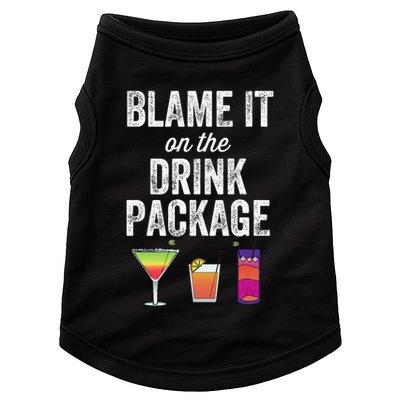 Blame It On The Drink Package Funny Cruise Cruising Cruiser Doggie Tank