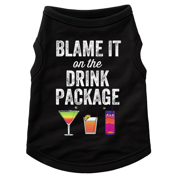 Blame It On The Drink Package Funny Cruise Cruising Cruiser Doggie Tank