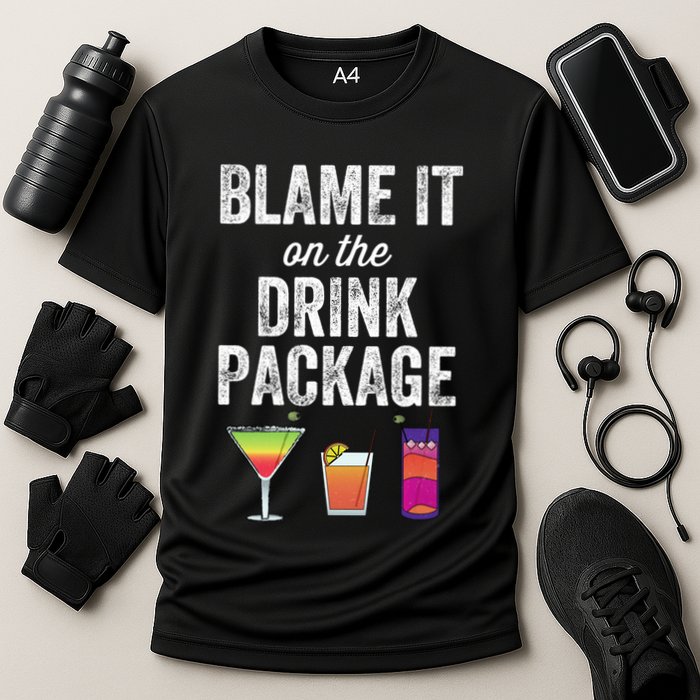 Blame It On The Drink Package Funny Cruise Cruising Cruiser Performance Shirt