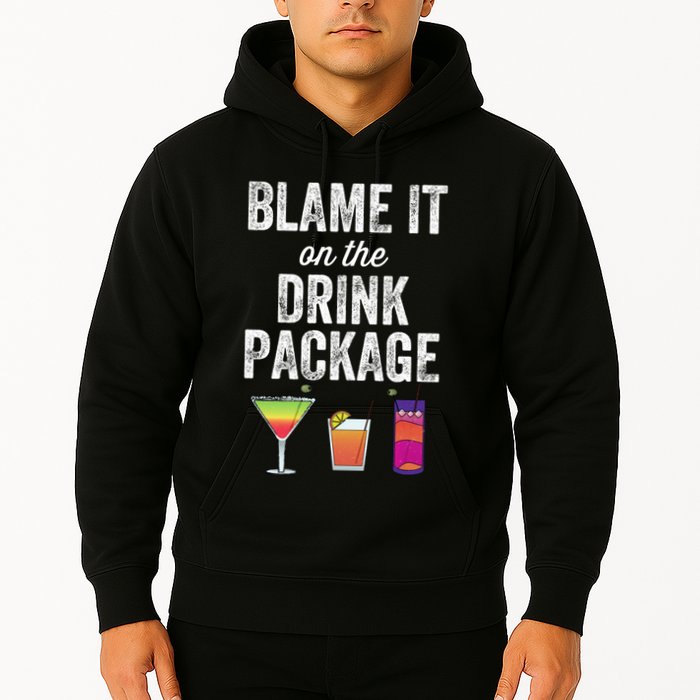 Blame It On The Drink Package Funny Cruise Cruising Cruiser Hoodie