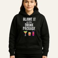 Blame It On The Drink Package Funny Cruise Cruising Cruiser Hoodie