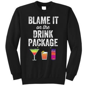 Blame It On The Drink Package Funny Cruise Cruising Cruiser Sweatshirt