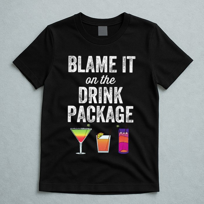 Blame It On The Drink Package Funny Cruise Cruising Cruiser T-Shirt