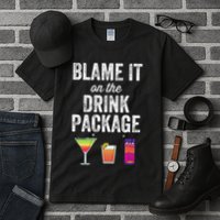 Blame It On The Drink Package Funny Cruise Cruising Cruiser Tall T-Shirt