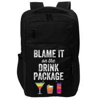 Blame It On The Drink Package Funny Cruise Cruising Cruiser Impact Tech Backpack