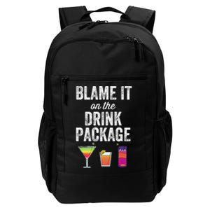 Blame It On The Drink Package Funny Cruise Cruising Cruiser Daily Commute Backpack