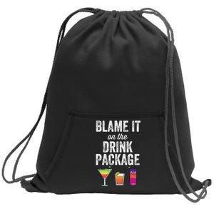 Blame It On The Drink Package Funny Cruise Cruising Cruiser Sweatshirt Cinch Pack Bag