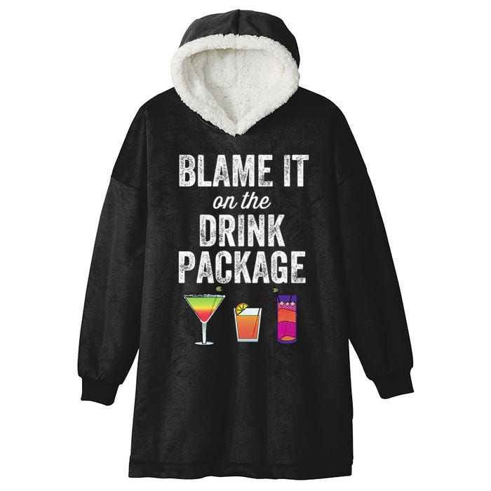 Blame It On The Drink Package Funny Cruise Cruising Cruiser Hooded Wearable Blanket