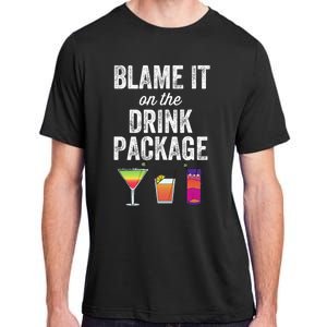 Blame It On The Drink Package Funny Cruise Cruising Cruiser Adult ChromaSoft Performance T-Shirt