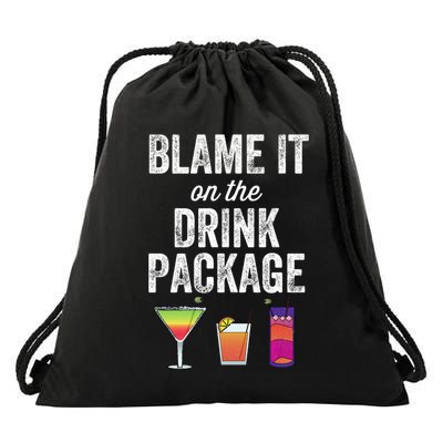 Blame It On The Drink Package Funny Cruise Cruising Cruiser Drawstring Bag