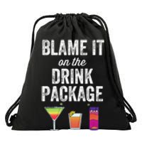 Blame It On The Drink Package Funny Cruise Cruising Cruiser Drawstring Bag