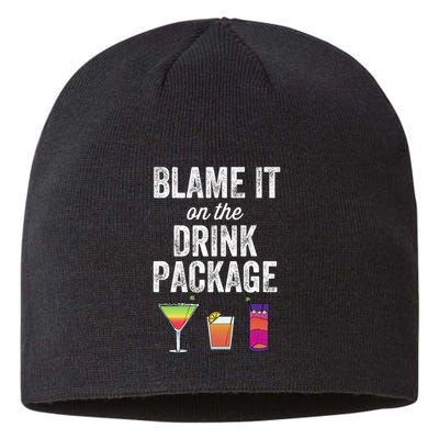 Blame It On The Drink Package Funny Cruise Cruising Cruiser Sustainable Beanie
