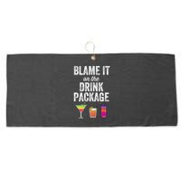 Blame It On The Drink Package Funny Cruise Cruising Cruiser Large Microfiber Waffle Golf Towel