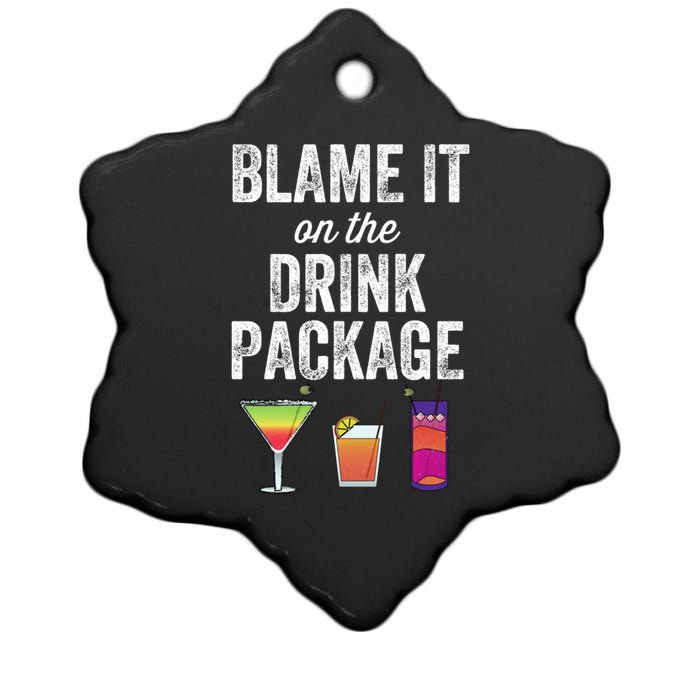 Blame It On The Drink Package Funny Cruise Cruising Cruiser Ceramic Star Ornament