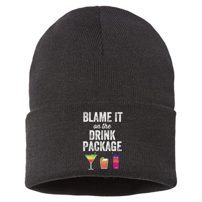 Blame It On The Drink Package Funny Cruise Cruising Cruiser Sustainable Knit Beanie