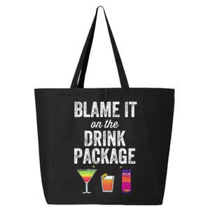 Blame It On The Drink Package Funny Cruise Cruising Cruiser 25L Jumbo Tote