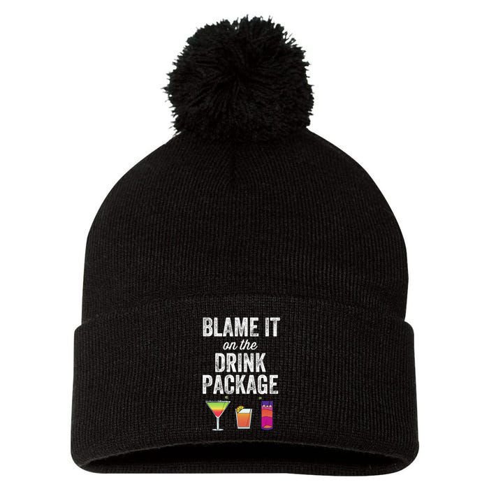 Blame It On The Drink Package Funny Cruise Cruising Cruiser Pom Pom 12in Knit Beanie