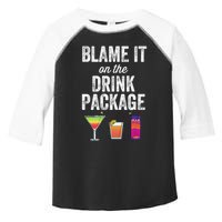 Blame It On The Drink Package Funny Cruise Cruising Cruiser Toddler Fine Jersey T-Shirt