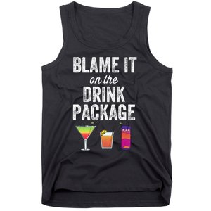 Blame It On The Drink Package Funny Cruise Cruising Cruiser Tank Top