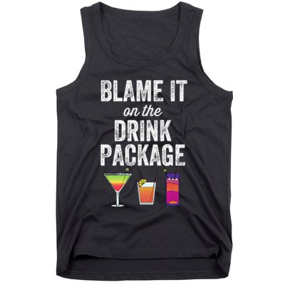 Blame It On The Drink Package Funny Cruise Cruising Cruiser Tank Top