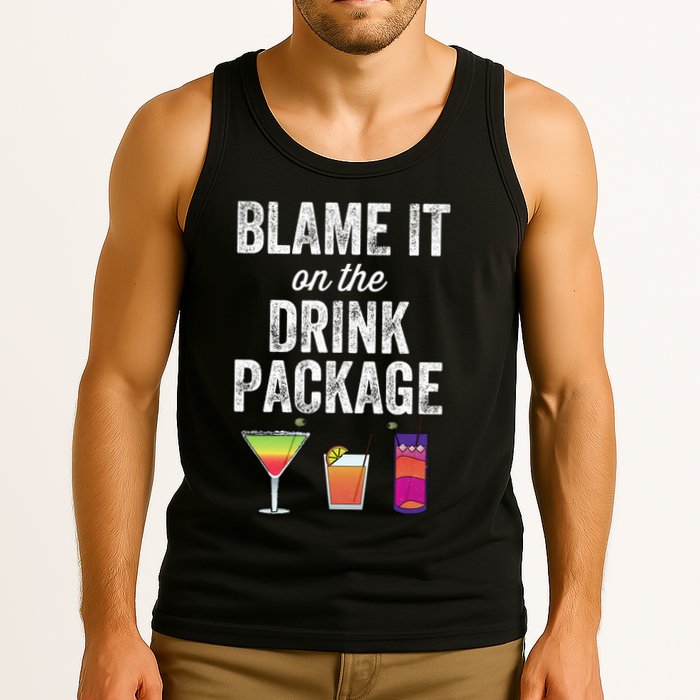 Blame It On The Drink Package Funny Cruise Cruising Cruiser Tank Top