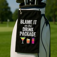 Blame It On The Drink Package Funny Cruise Cruising Cruiser Golf Towel