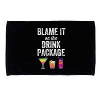 Blame It On The Drink Package Funny Cruise Cruising Cruiser Microfiber Hand Towel