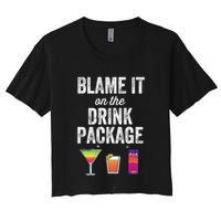 Blame It On The Drink Package Funny Cruise Cruising Cruiser Crop Top