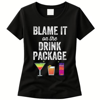 Blame It On The Drink Package Funny Cruise Cruising Cruiser Womens T-Shirt
