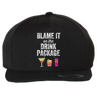 Blame It On The Drink Package Funny Cruise Cruising Cruiser Wool Snapback Cap