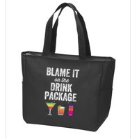Blame It On The Drink Package Funny Cruise Cruising Cruiser Zip Tote Bag