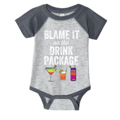 Blame It On The Drink Package Funny Cruise Cruising Cruiser Infant Baby Jersey Bodysuit