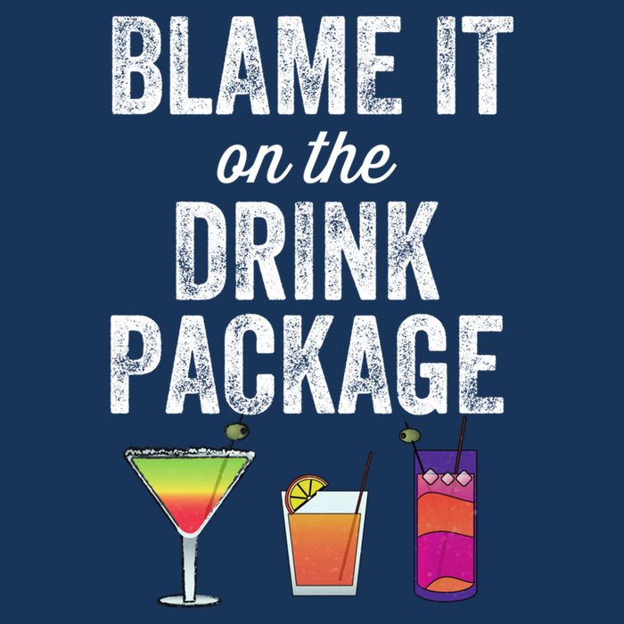 Blame It On The Drink Package Funny Cruise Cruising Cruiser Infant Baby Jersey Bodysuit
