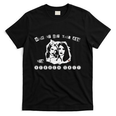 Blow It Out Your Ass ItS Verucas Salt T-Shirt