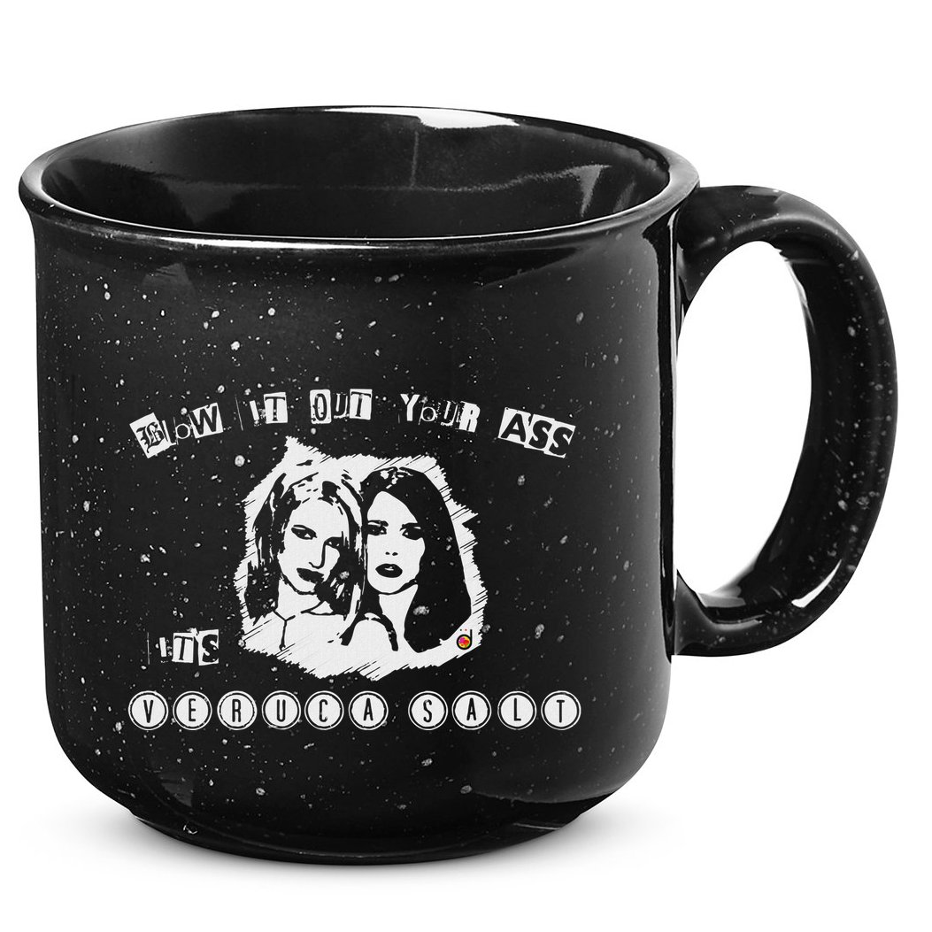 Blow It Out Your Ass ItS Verucas Salt 15oz Campfire Ceramic Mug