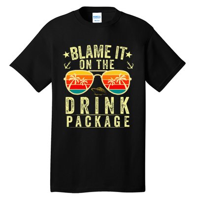 Blame it on The Cruise Package Cruise Cruising Matching Tall T-Shirt