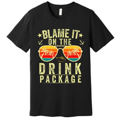 Blame it on The Cruise Package Cruise Cruising Matching Premium T-Shirt