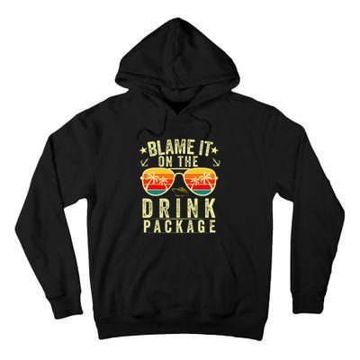 Blame it on The Cruise Package Cruise Cruising Matching Tall Hoodie