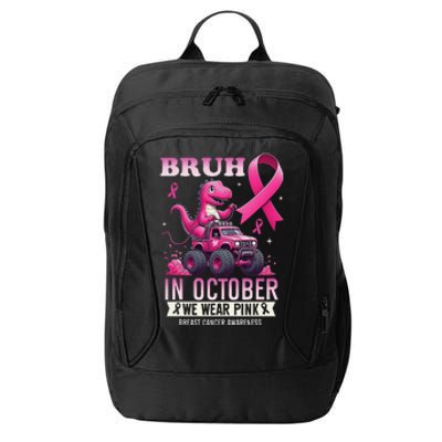 Bruh In October We Wear Pin.K Breast Cancer Awareness City Backpack