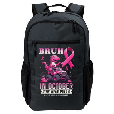 Bruh In October We Wear Pin.K Breast Cancer Awareness Daily Commute Backpack