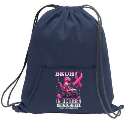 Bruh In October We Wear Pin.K Breast Cancer Awareness Sweatshirt Cinch Pack Bag