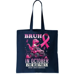 Bruh In October We Wear Pin.K Breast Cancer Awareness Tote Bag