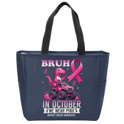 Bruh In October We Wear Pin.K Breast Cancer Awareness Zip Tote Bag