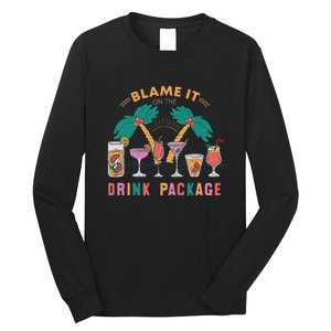 Blame It On The Drink Package Cruise Cruising Time Long Sleeve Shirt