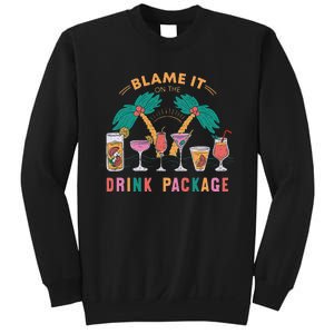 Blame It On The Drink Package Cruise Cruising Time Sweatshirt