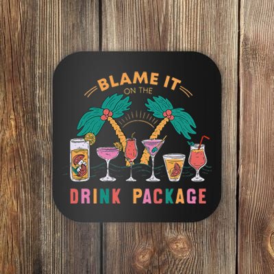 Blame It On The Drink Package Cruise Cruising Time Coaster