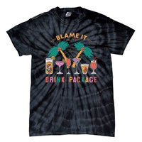 Blame It On The Drink Package Cruise Cruising Time Tie-Dye T-Shirt