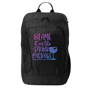 Blame It On The Package Cruise Alcohol Wine Lover Gift City Backpack